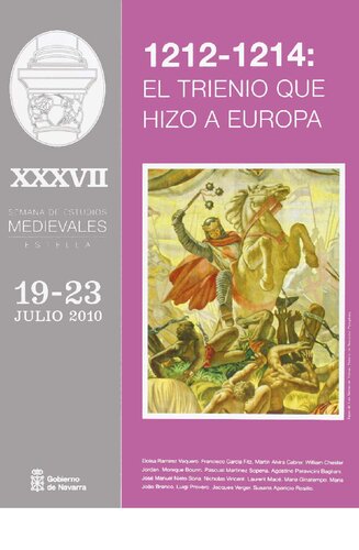 1212-1214, el trienio que hizo a Europa: Actas de la XXXVII Semana de Estudios Medievales. Estella, 19 a 23 de julio de 2010