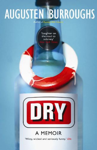 Dry: a memoir