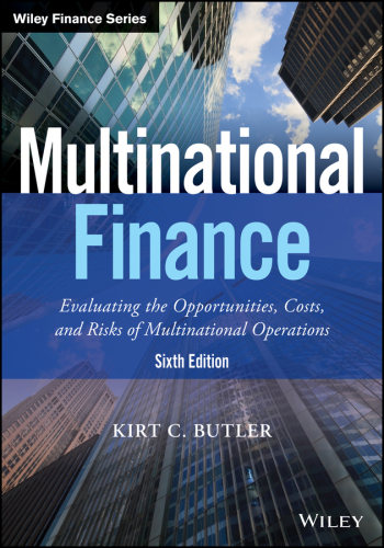 Multinational finance: evaluating opportunities, costs, and risks of multinational operations