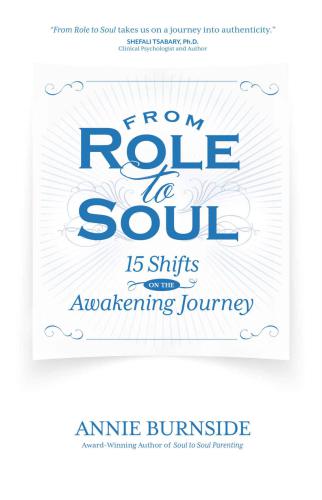 From Role to Soul: 15 Shifts on the Awakening Journey