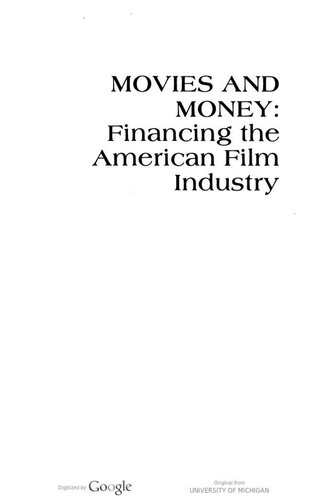 Movies and Money: Financing the American Film Industry