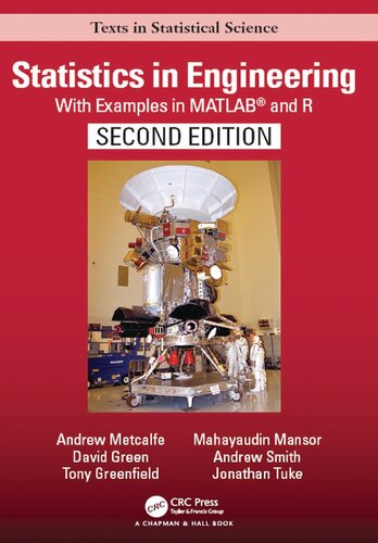 Statistics in Engineering: With Examples in MATLAB® and R, Second Edition (Chapman & Hall/CRC Texts in Statistical Science)