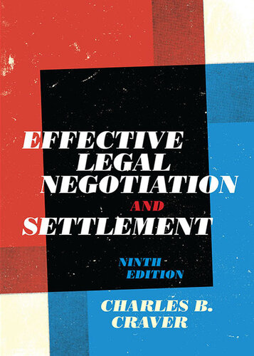 Effective Legal Negotiation and Settlement, Ninth Edition