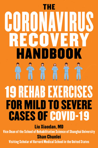 The Coronavirus Recovery Handbook: 19 Rehab Exercises for Mild to Severe Cases of COVID-19