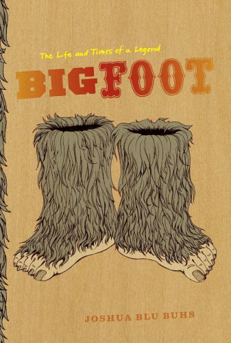 Bigfoot - The life and times of a legend