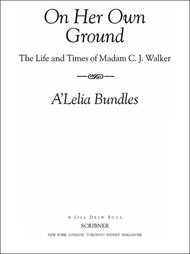 On her own ground: the life and times of Madam C.J. Walker