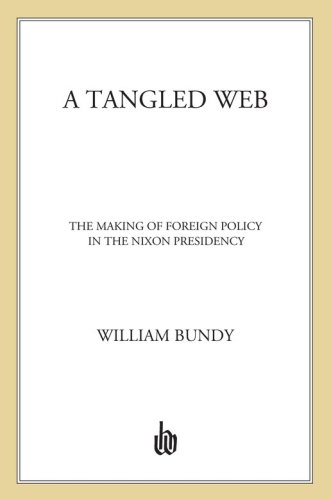 A tangled web: the making of foreign policy in the nixon presidency