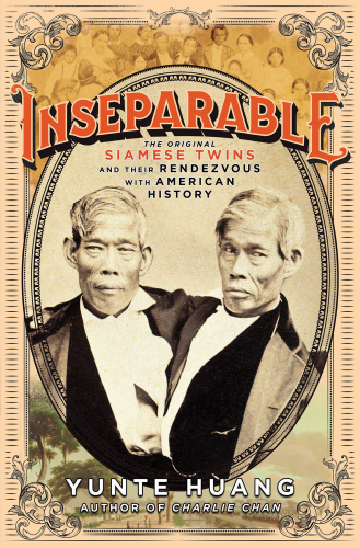 Inseparable: the original Siamese twins and their rendezvous with American history