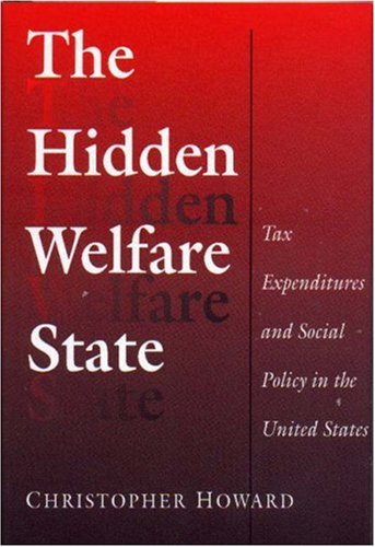 The hidden welfare state: tax expenditures and social policy in the United States