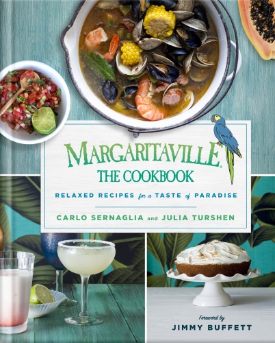 Margaritaville, the cookbook: relaxed recipes for a taste of paradise