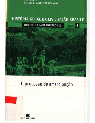 História Geral da Civilização Brasileira. O processo de emancipação