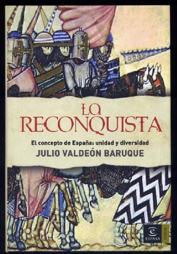 La Reconquista. El concepto de España - unidad y diversidad