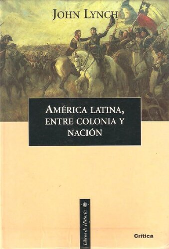 América Latina entre colonia y nación