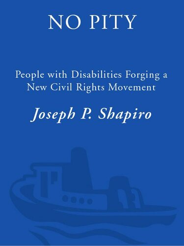 No Pity: People with Disabilities Forging a New Civil Rights Movement