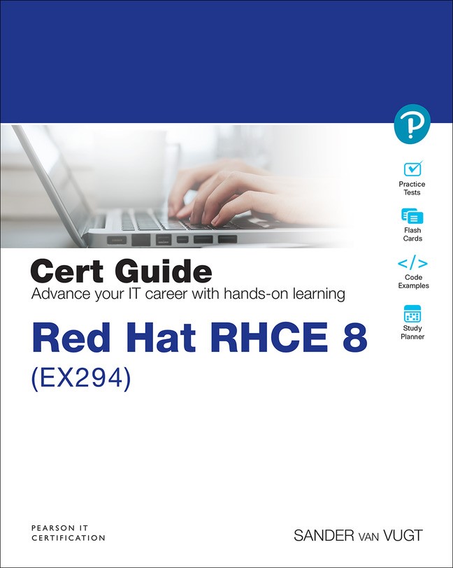 Red Hat RHCE 8 (EX294) Cert Guide