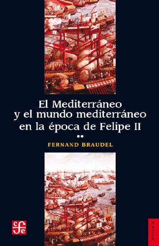 El Mediterráneo y el mundo mediterráneo en la época de Felipe II - T. 2