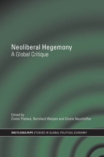 Neoliberal Hegemony: A Global Critique