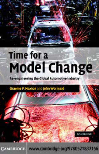 Time for a Model Change: Re-engineering the Global Automotive Industry