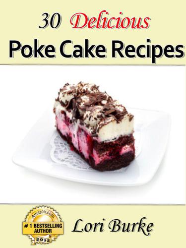 30 Delicious Poke Cake Recipes