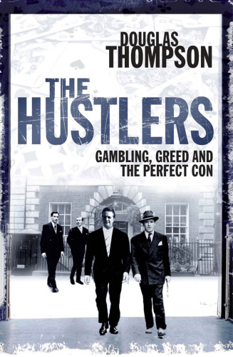 The hustlers: gambling, greed and the perfect con