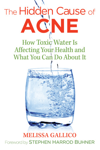 The hidden cause of acne: how toxic water is affecting your health and what you can do about it