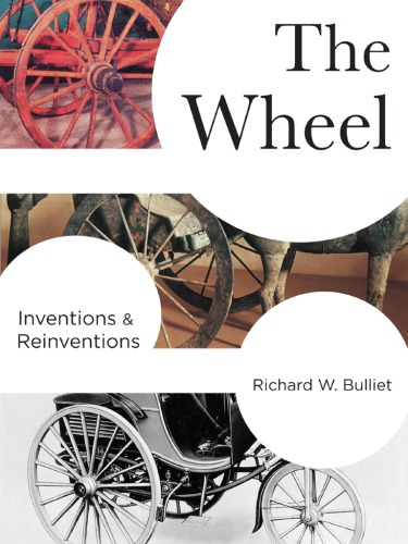 The wheel: inventions & reinventions