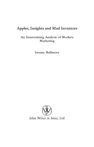 Apples, Insights and Mad inventors: an Entertaining Analysis of Modern Marketing