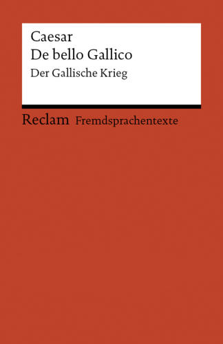 De bello Gallico = Der Gallische Krieg