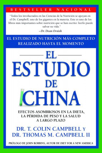 El Estudio de China: Efectos Asombrosos En La Dieta, La Perdida de Peso y La Salud a Largo Plazo