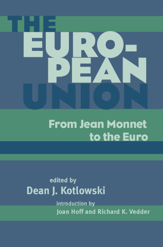 European Union: From Jean Monnet To The Euro