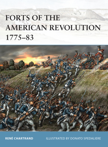 Forts of the American Revolution 1775-83