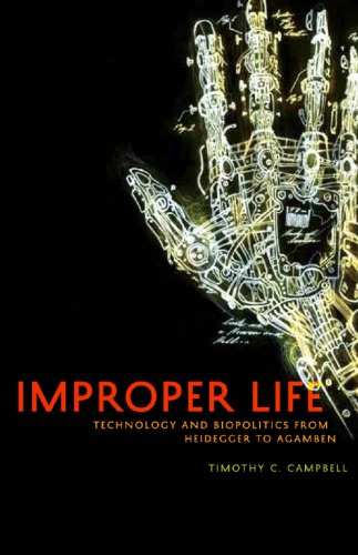 Improper life: technology and biopolitics from Heidegger to Agamben