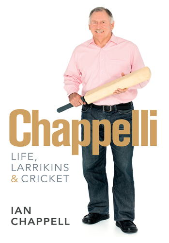 Chappelli: life and larrikins