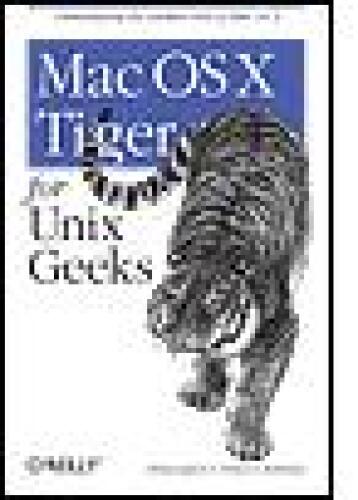 Mac OS X Tiger for Unix Geeks