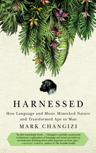 Harnessed: how language and music mimicked nature and transformed ape to man