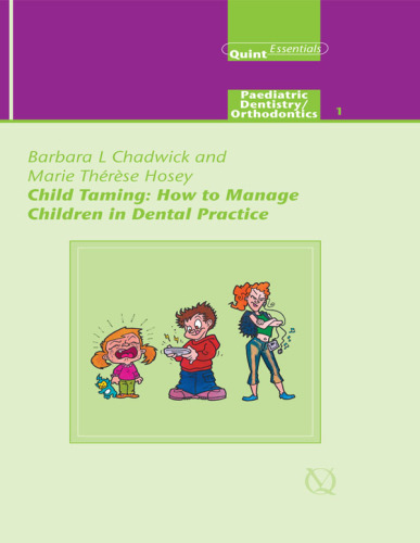 Child Taming: How to Manage Children in Dental Practice