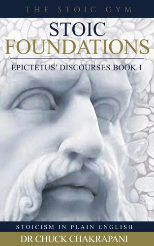 Stoic Foundations: Stoicism in Plain English, #1