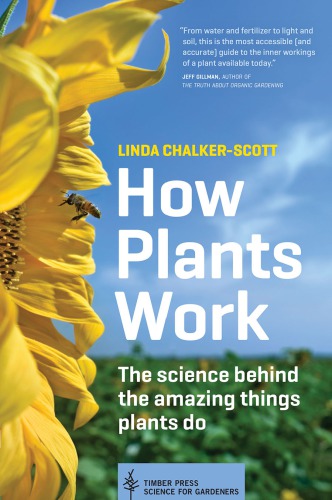 How plants work: the science behind the amazing things plants do