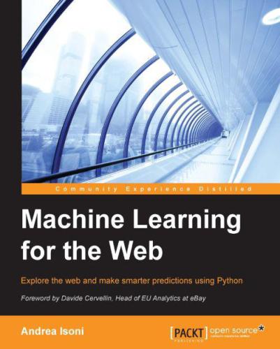 Machine learning for the web: explore the web and make smarter predictions using Python