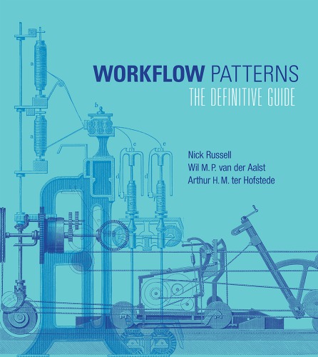 Workflow patterns: the definitive guide