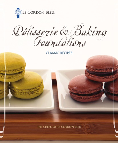 Patisserie & baking foundations: classic recipes