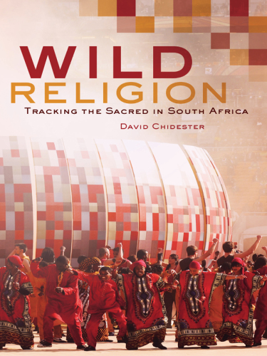 Wild religion: tracking the sacred in South Africa