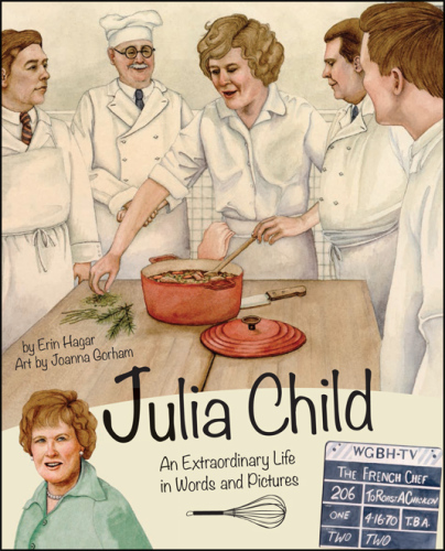 Julia Child: an extraordinary life in words and pictures