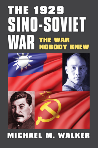 The 1929 Sino-Soviet war: the war nobody knew