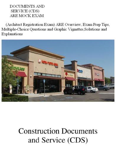 Construction Documents and Service (Architect Registration Exam): Are Overview, Exam Prep Tips, Multiple-Choice Questions and Gra