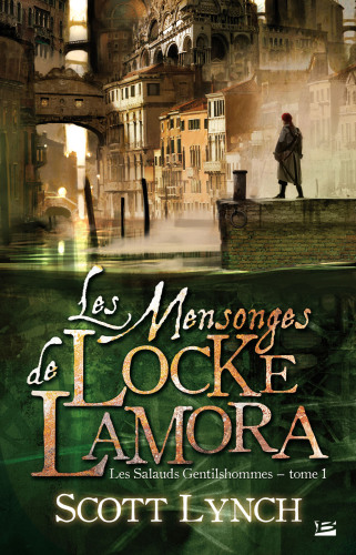 Les Mensonges de Locke Lamora Tome 1