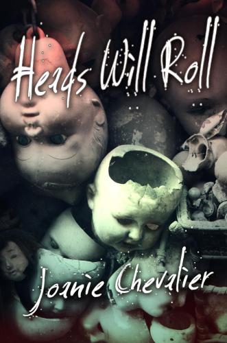 Heads Will Roll: A Medical Thriller