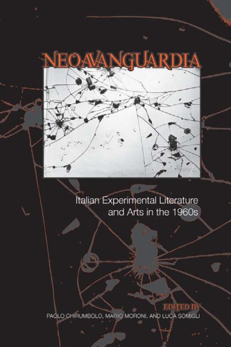 Neoavanguardia: Italian Experimental Literature and Arts in the 1960s