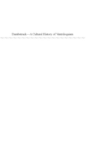 Dumbstruck: a cultural history of ventriloquism