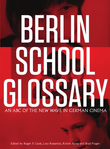 Berlin school glossary: an ABC of the new wave in German cinema